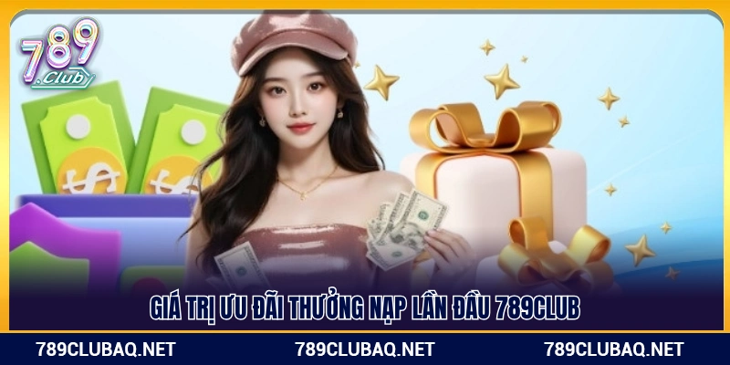 Mức thưởng hấp dẫn khi nạp tiền lần đầu